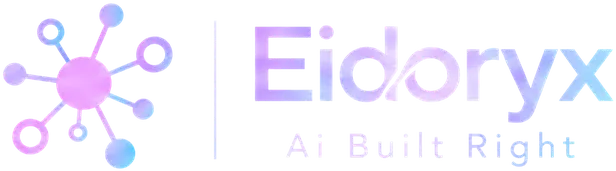 Eidoryx — AI Built Right